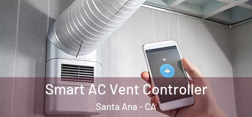 Smart AC Vent Controller Santa Ana - CA