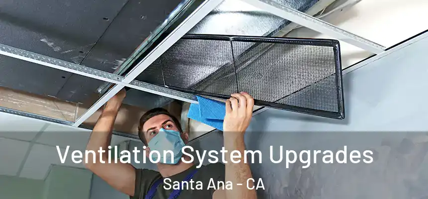  Ventilation System Upgrades Santa Ana - CA